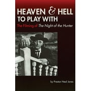Limelight: Heaven and Hell to Play With : The Filming of The Night of the Hunter (Paperback)