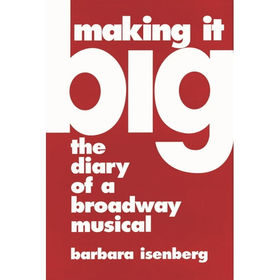 Limelight Making It Big: The Diary of a Broadway Musical, (Hardcover)
