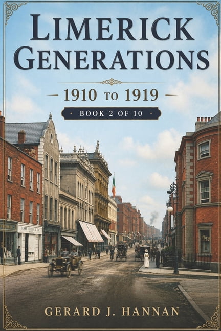 Limerick Generations Limerick Generations: 1910 to 1919, Book 2, (Paperback)