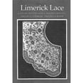 thumbnail image 1 of Pre-Owned Limerick Lace: A Social History & Maker's Manual (Paperback) 0861403681 9780861403684, 1 of 1