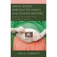thumbnail image 1 of Liminal Bodies, Reproductive Health, and Feminist Rhetoric: Searching the Negative Spaces in Histories of Rhetoric, (Paperback), 1 of 1