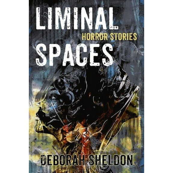 Liminal Spaces: Horror Stories, (Paperback)