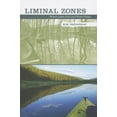 thumbnail image 1 of Liminal Zones: Where Lakes End and Rivers Begin, (Paperback), 1 of 1