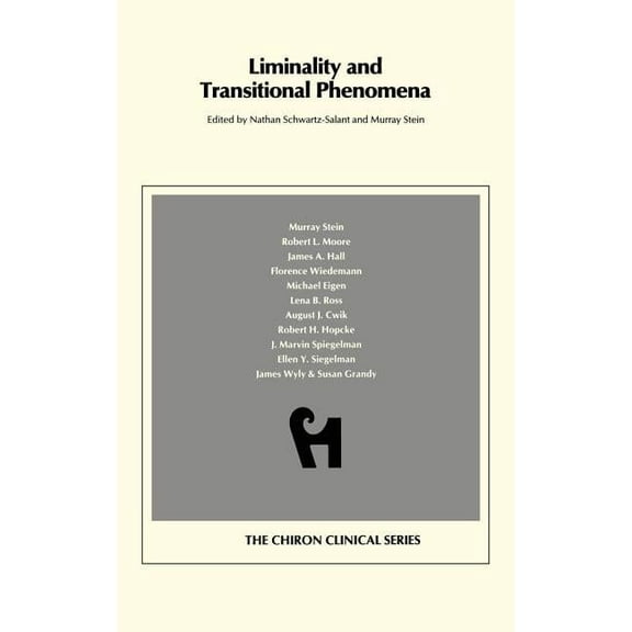 Liminality and Transitional Phenomena (Chiron Clinical Series), (Hardcover)