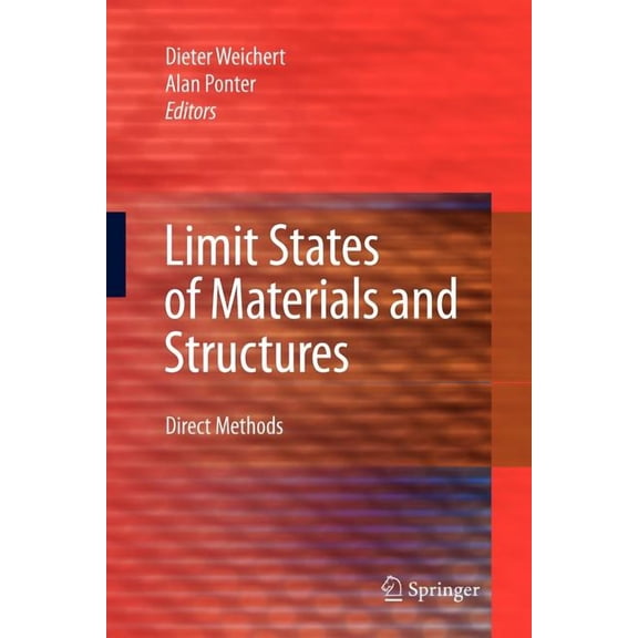 Limit States of Materials and Structures: Direct Methods, (Paperback)