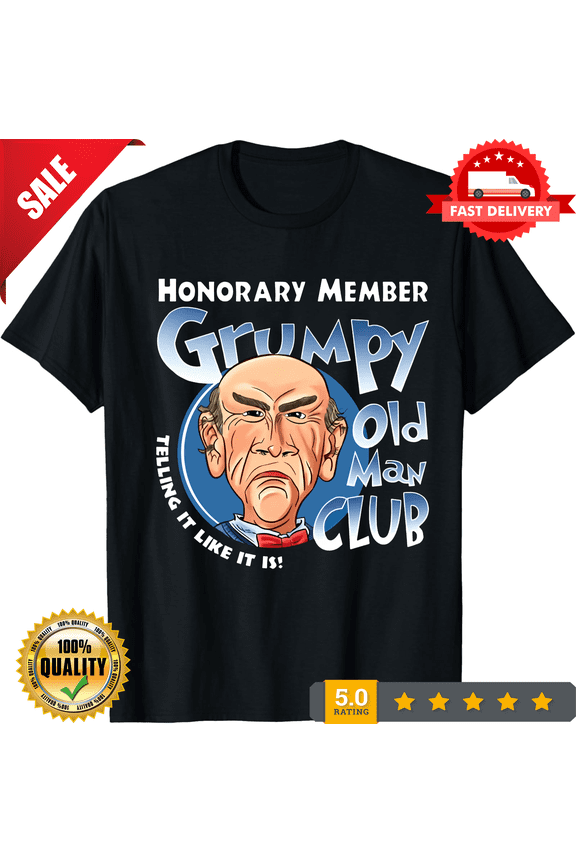 Limited EDITION Honorary member Grumpy Old Man Club Jeff Dunham Shirt S-5XL, LIMITED EDITION-TH66121