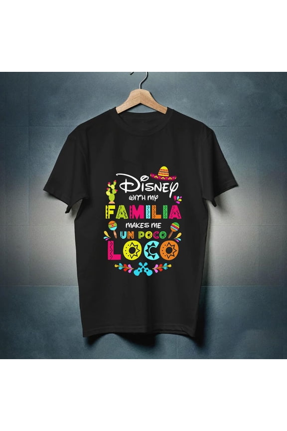 Limited Edition Familyland With Familia Makes Me Un Poco Loco, Family Family shirt, Family Matching shirts, Family Vacation shirt, Family Trip, Family Group-TH37761