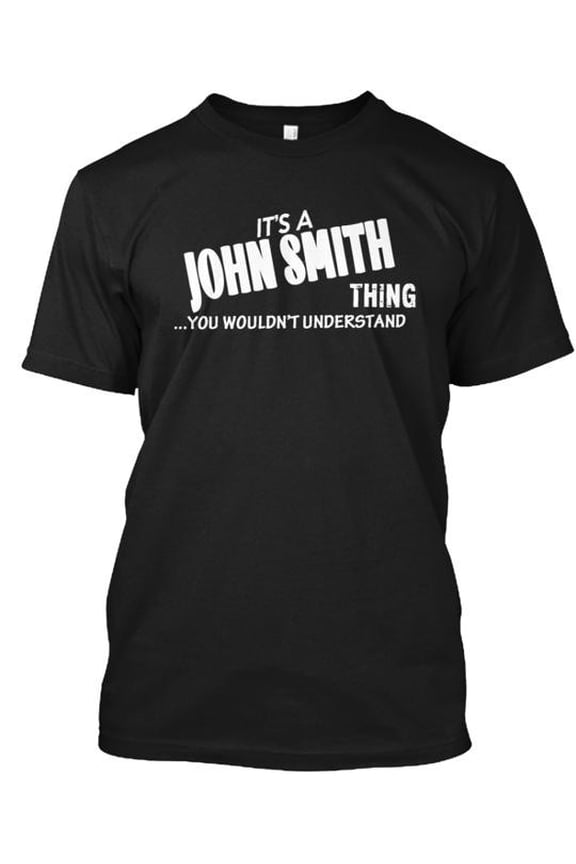 Limited I'm John Smith Tee T-Shirt Made in USA Size S to 5XL