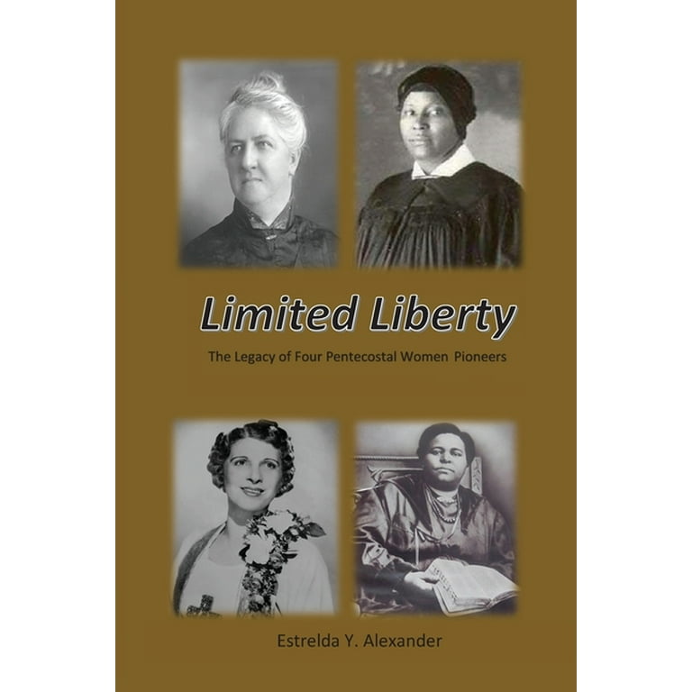 https://i5.walmartimages.com/seo/Limited-Liberty-The-Legacy-of-Four-Pentecostal-Women-Pioneers-Paperback-9781938373497_42e3bab2-96f5-4948-ac79-253907f542ab.584624419ad6cb604f5a54ff7fdc0135.jpeg?odnHeight=768&odnWidth=768&odnBg=FFFFFF