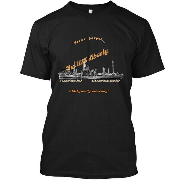Limited NWT The USS Liberty Incident Never Forget All By Our Great T-Shirt S-4XL