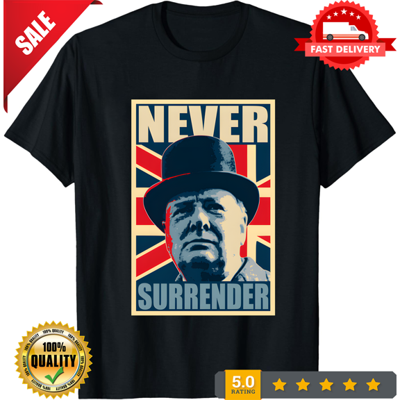 Limited Winston Churchill Never Surrender PropaganMens Black T-Shirt Size S 45XL, LIMITED EDITION-TH65009