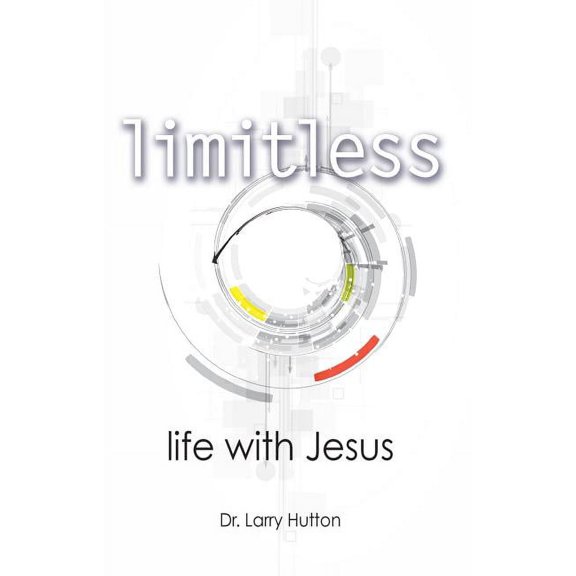 Limitless: Life With Jesus, (Paperback)
