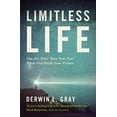 thumbnail image 1 of Pre-Owned The Limitless Life: You Are More Than Your Past When God Holds Your Future (Paperback) by Derwin L Gray, 1 of 1