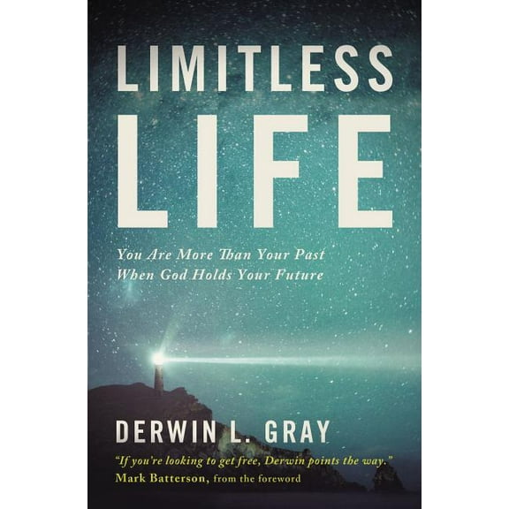 The Limitless Life: You Are More Than Your Past When God Holds Your Future, (Paperback)