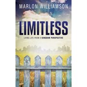 Limitless - Living Life from a Kingdom Perspective Paperback