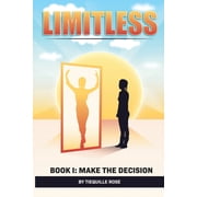 Limitless: Make the Decision, (Paperback)