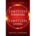 thumbnail image 1 of Pre-Owned Limitless Thinking, Limitless Living: Think Big, Ask Big, Expect Big, and Receive Big! (Paperback) 1641231580 9781641231589, 1 of 1