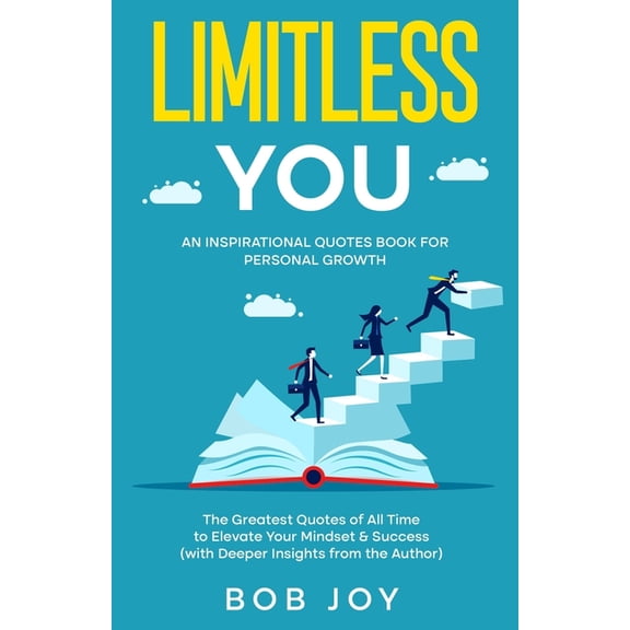 Great Quotes Limitless You: An Inspirational Quotes Book for Personal Growth, Book 1, (Paperback)