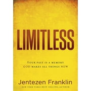 Limitless : Your Past is a Memory. God Makes All Things New. (Paperback)