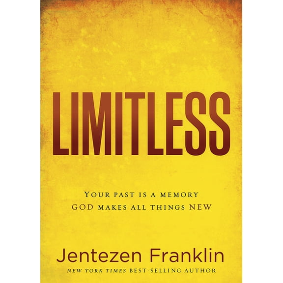 Limitless: Your Past Is a Memory. God Makes All Things New., (Paperback)