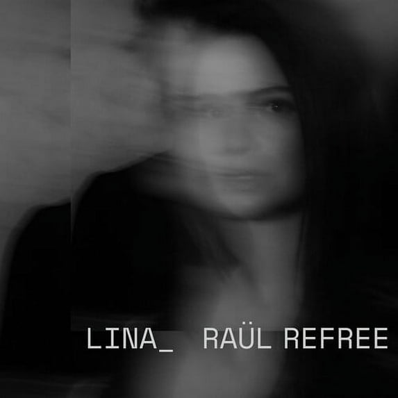 Lina Raul Refree - Lina_Raul Refree - Music & Performance - CD
