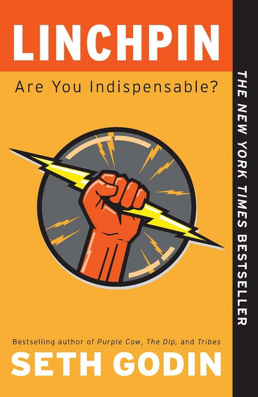 SETH GODIN Linchpin: Are You Indispensable?