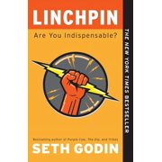 Linchpin Are You Indispensable?