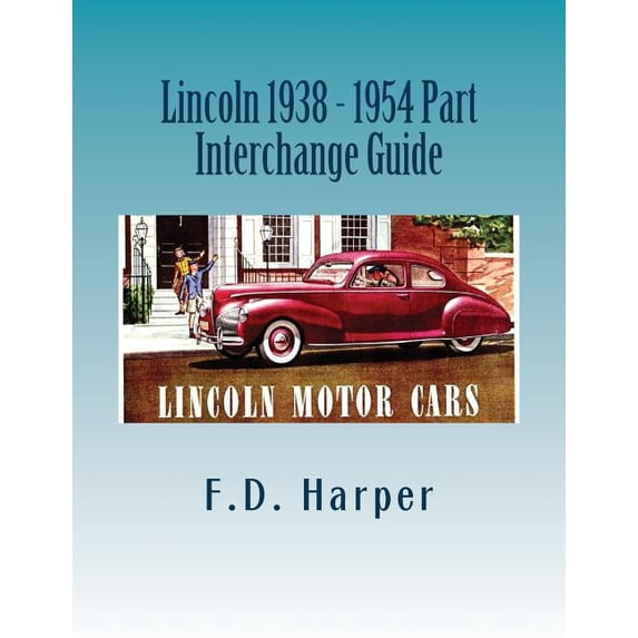 Lincoln 1938-1954 : Part Interchange Guide