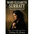 thumbnail image 1 of Lincoln Assassination Mary Elizabeth Surratt - "Please Don't Let Me Fall!", Book 5, (Paperback), 1 of 1
