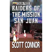 Lincoln Hawk Raiders of the Mission San Juan, Book 5, Paperback