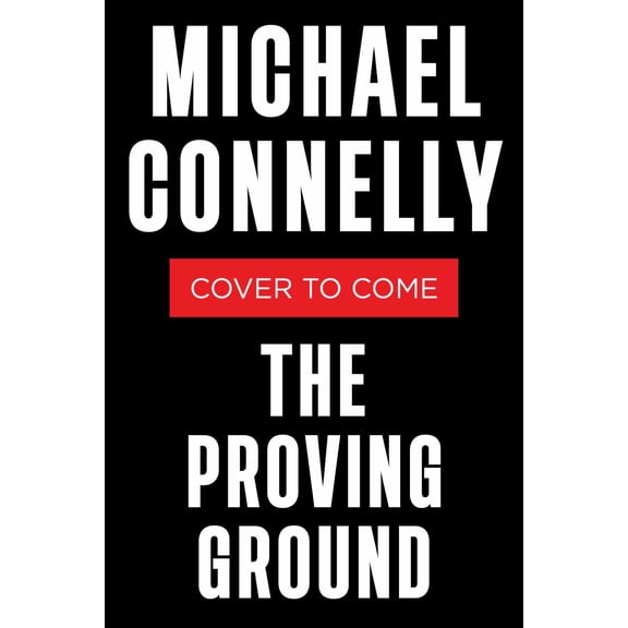 The Proving Ground: A Lincoln Lawyer Novel (Paperback)