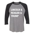thumbnail image 1 of Lincoln & Reagan & Trump Unisex 3/4 Sleeve Baseball Raglan Tee, 1 of 2
