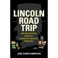 thumbnail image 1 of Pre-Owned Lincoln Road Trip: The Back-Roads Guide to America's Favorite President (Paperback) 168435062X 9781684350629, 1 of 1