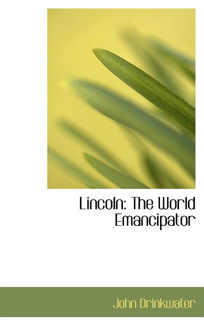 Lincoln : The World Emancipator (Hardcover)
