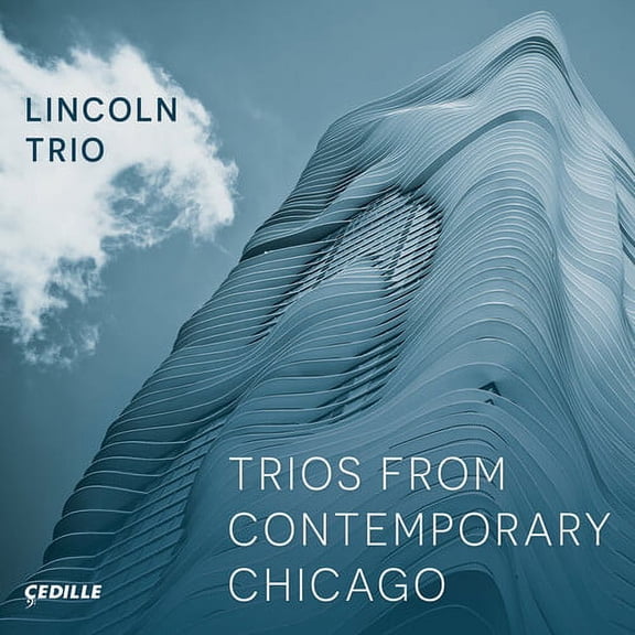Lincoln Trio - Trios from Contemporary Chicago - Music & Performance - CD