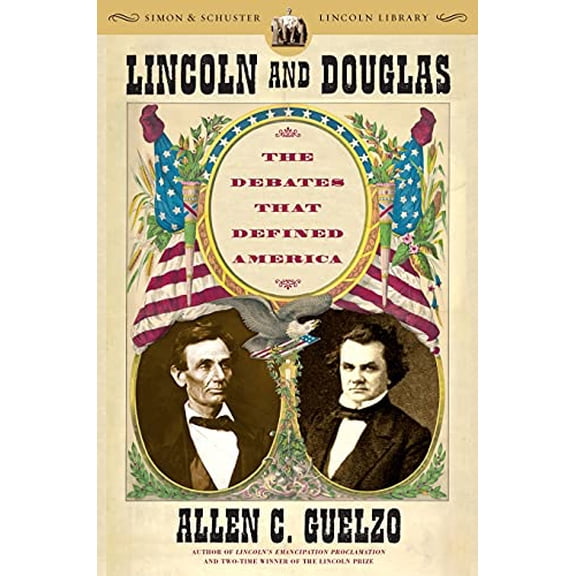 Pre-Owned Lincoln and Douglas: The Debates That Defined America (Simon & Schuster Lincoln Library) Paperback