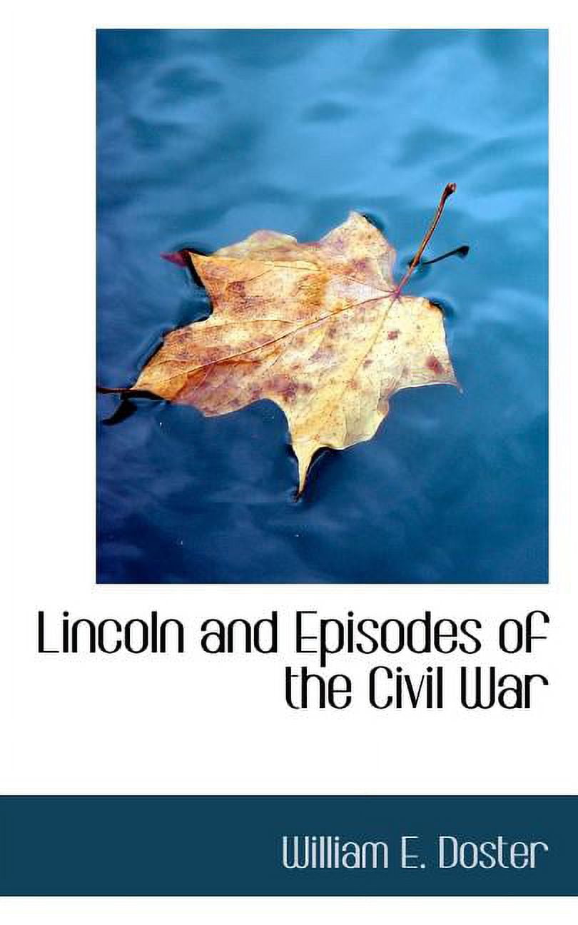 Lincoln and Episodes of the Civil War Paperback