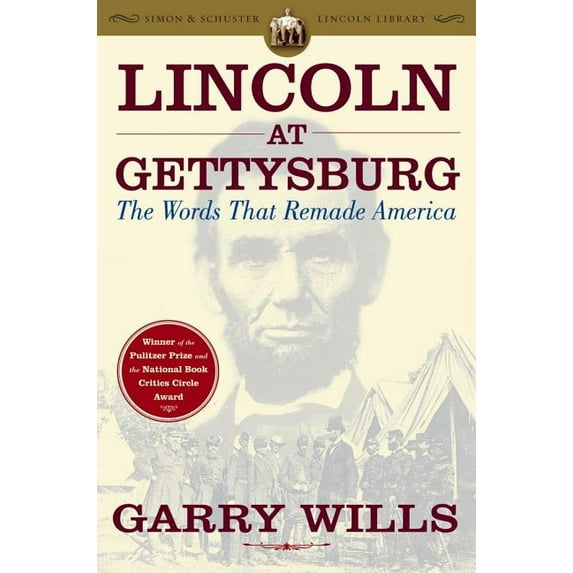 Simon & Schuster Lincoln Library Lincoln at Gettysburg: The Words That Remade America, (Paperback)