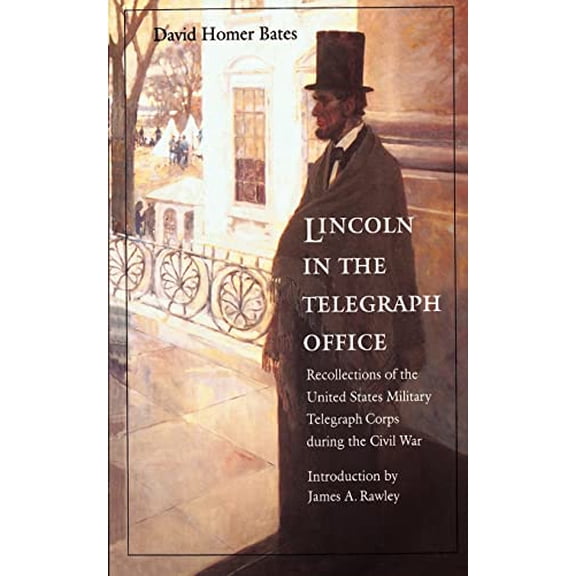 Pre-Owned Lincoln in the Telegraph Office : Recollections of the United States Military Telegraph Corps during the Civil War (Paperback)