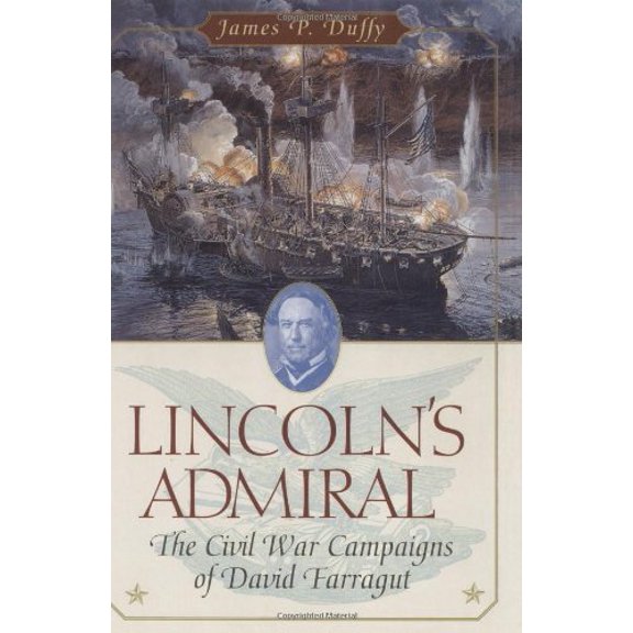 Pre-Owned Lincoln's Admiral: The Civil War Campaigns of David Farragut (Hardcover) 0785820965 9780785820963