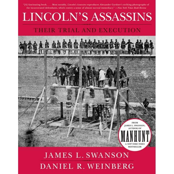 Lincoln's Assassins: Their Trial and Execution, (Paperback)