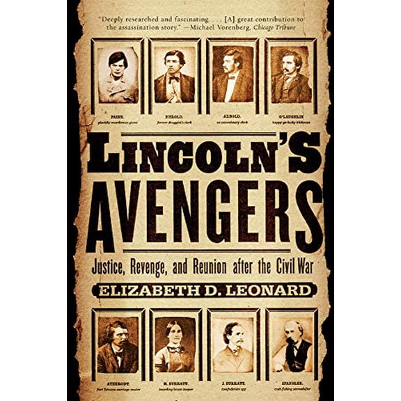 Pre-Owned Lincoln's Avengers: Justice, Revenge, and Reunion After the Civil War (Paperback) 0393326772 9780393326772