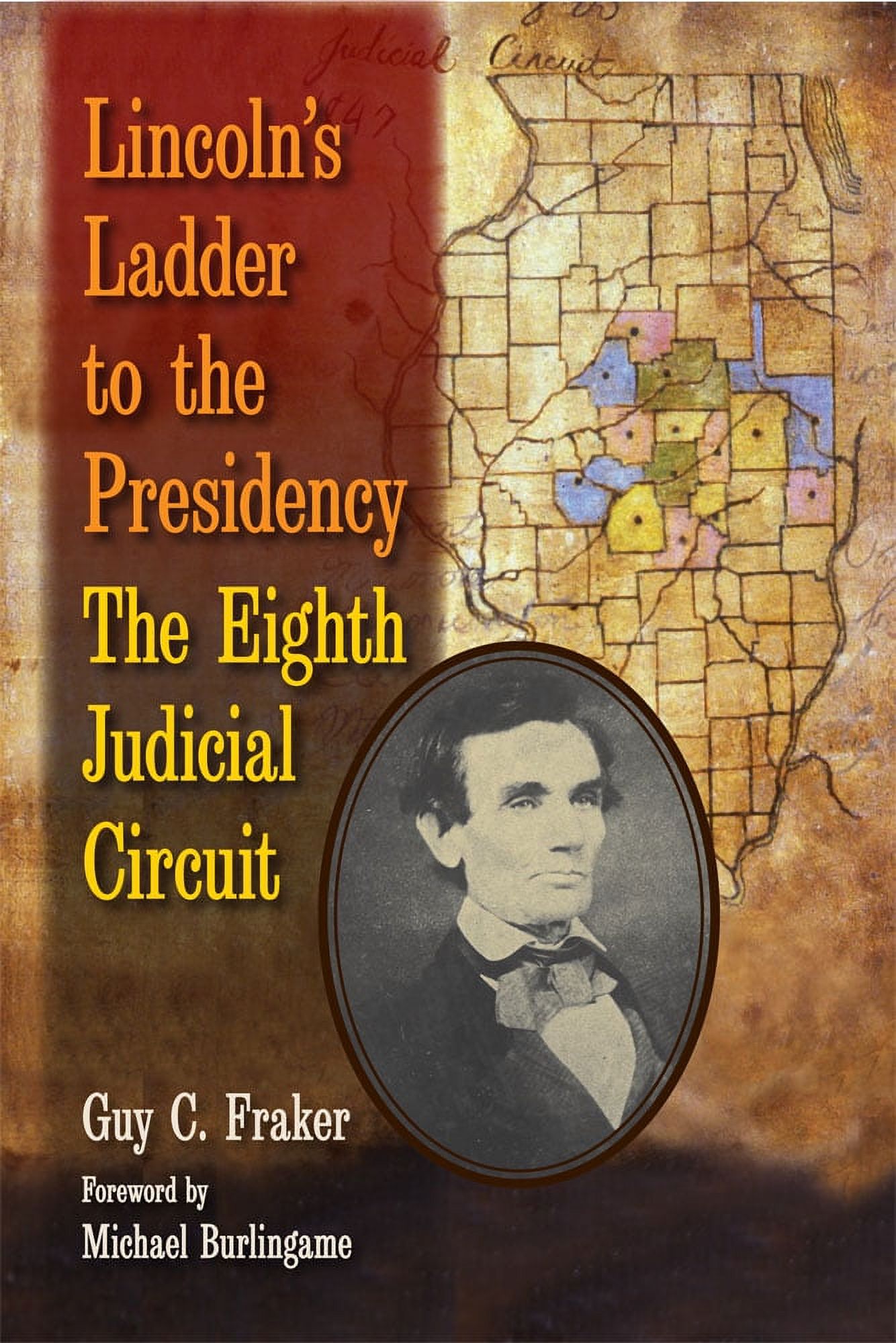 Lincoln's Ladder to the Presidency : The Eighth Judicial Circuit (Hardcover)