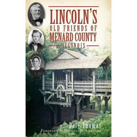 Lincoln's Old Friends of Menard County, Illinois, (Hardcover)