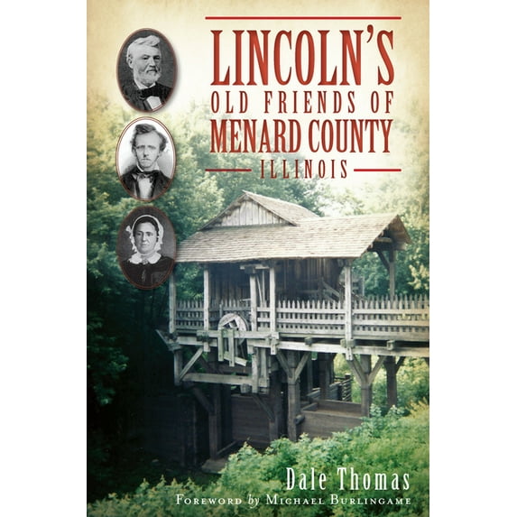 Lincoln's Old Friends of Menard County, Illinois (Paperback)