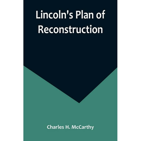 Lincoln's Plan of Reconstruction, (Paperback)