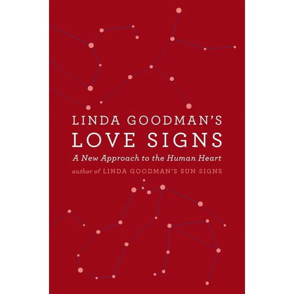 Linda Goodman's Love Signs: A New Approach to the Human Heart, (Paperback)
