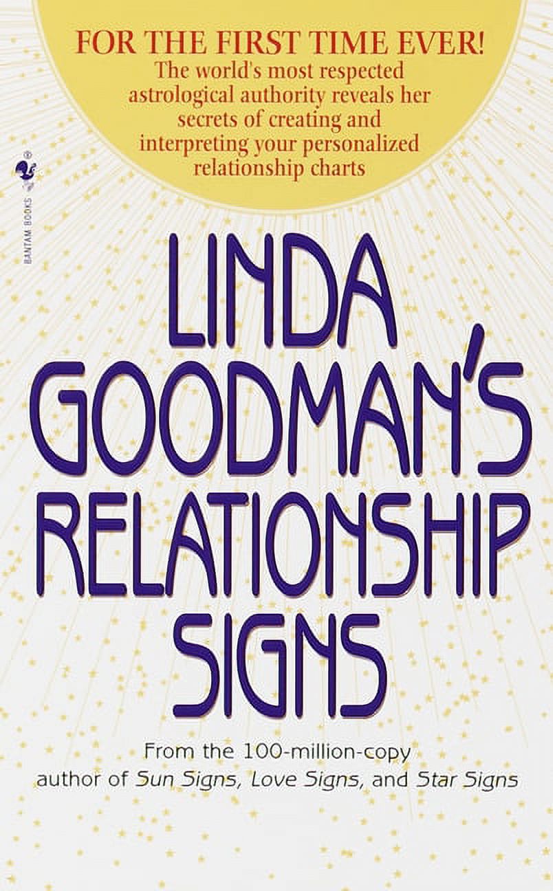 Linda Goodman's Relationship Signs : The World's Most Respected Astrological Authority Reveals Her Secrets of Creating and Interpreting Your Personalized Relationship Charts (Paperback) - image 1 of 1