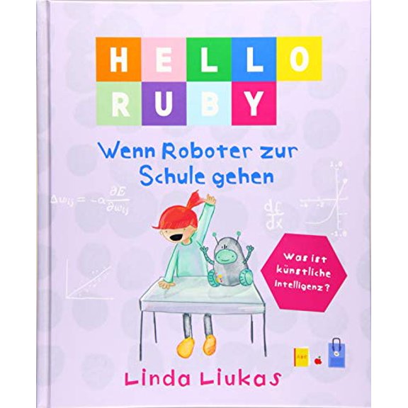 Linda Liukas Hello Ruby: Wenn Roboter zur Schule gehen (Hardcover)