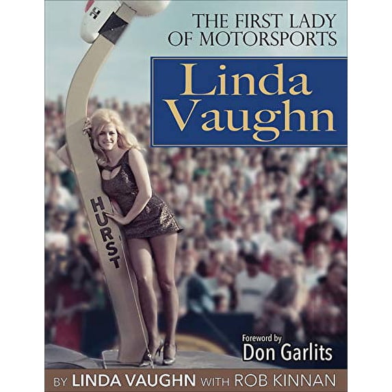 Pre-Owned Linda Vaughn: The First Lady of Motorsports, 9781613252321, 1613252323, Hardcover,